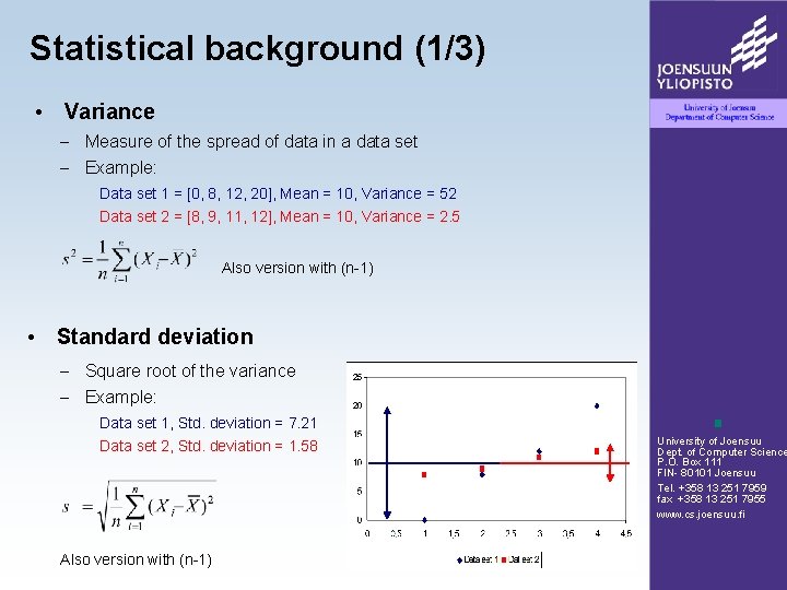 Statistical background (1/3) • Variance – Measure of the spread of data in a