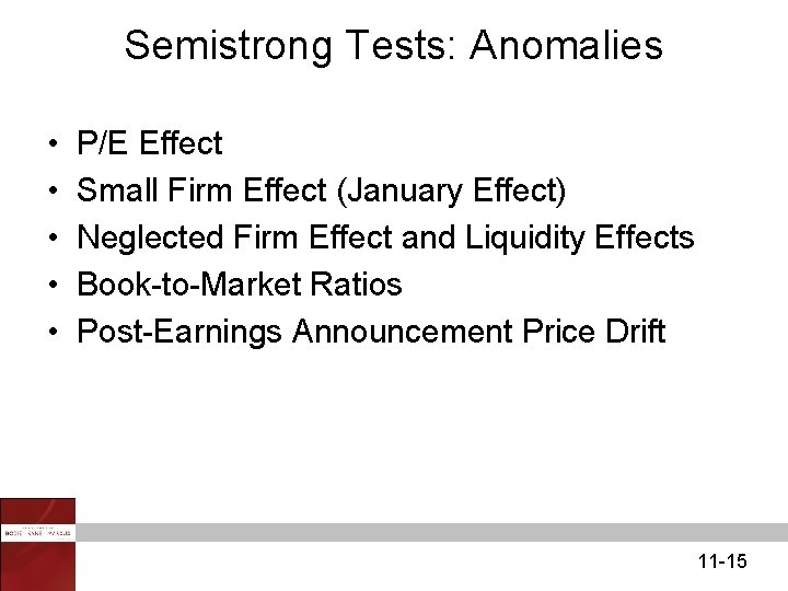 Semistrong Tests: Anomalies • • • P/E Effect Small Firm Effect (January Effect) Neglected