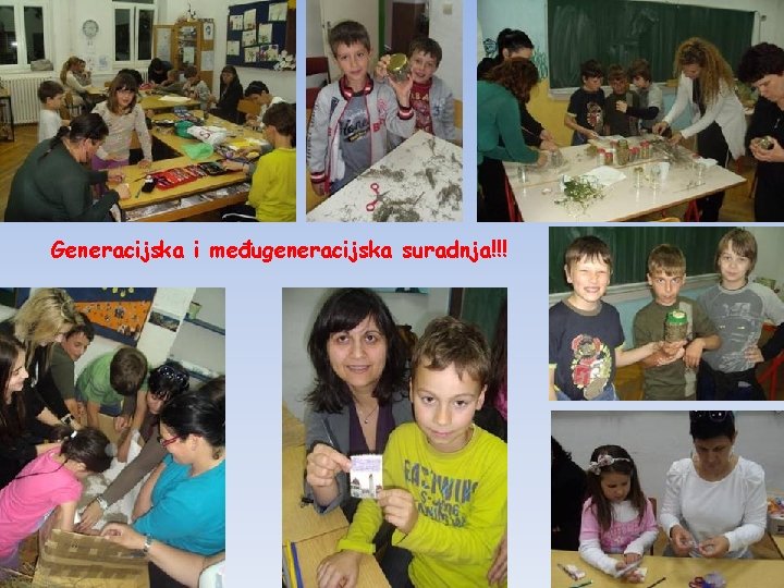 Generacijska i međugeneracijska suradnja!!! Generacijska i međugeneracijska suradnja!!!