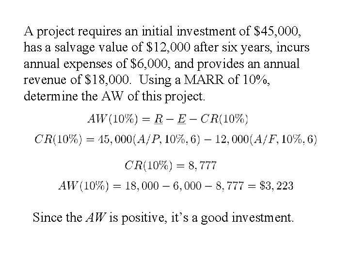 A project requires an initial investment of $45, 000, has a salvage value of