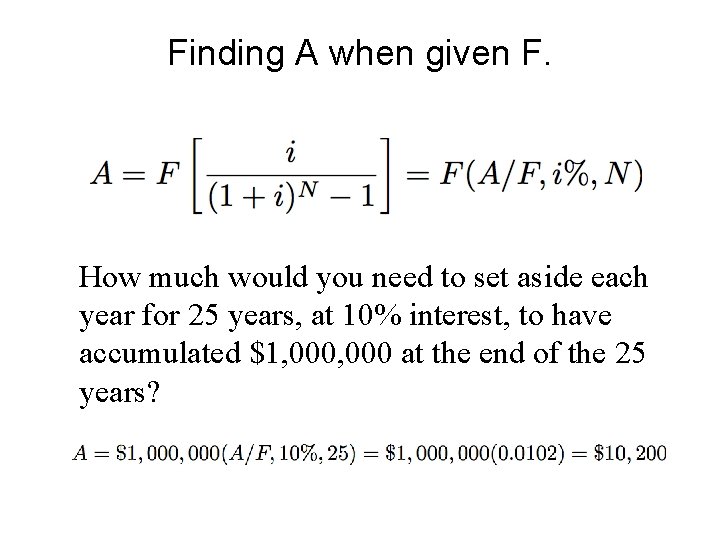 Finding A when given F. How much would you need to set aside each