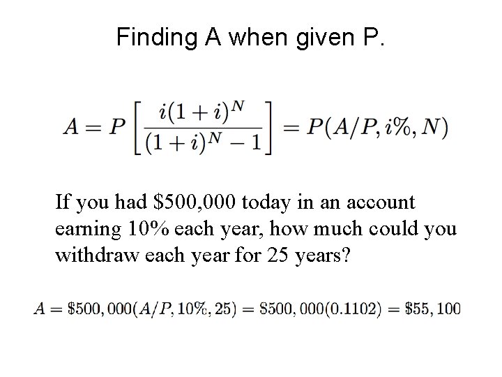 Finding A when given P. If you had $500, 000 today in an account