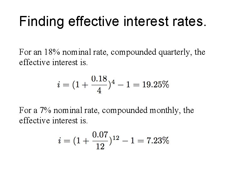 Finding effective interest rates. For an 18% nominal rate, compounded quarterly, the effective interest