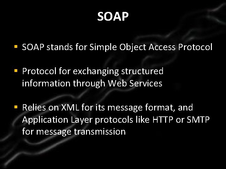 Click to edit SOAP Master title style § • SOAP stands for Simple Object