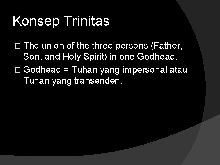 Konsep Trinitas � The union of the three persons (Father, Son, and Holy Spirit)