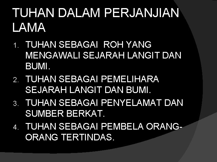 TUHAN DALAM PERJANJIAN LAMA TUHAN SEBAGAI ROH YANG MENGAWALI SEJARAH LANGIT DAN BUMI. 2.