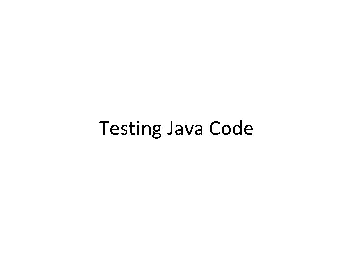 Testing Java Code 