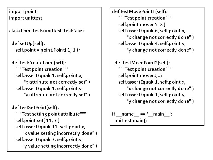 import point import unittest class Point. Tests(unittest. Test. Case): def set. Up(self): self. point