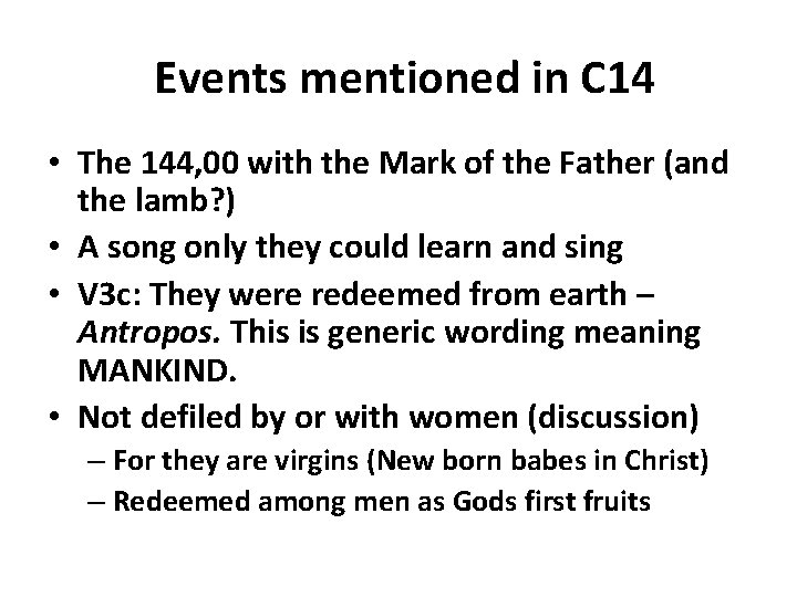 Events mentioned in C 14 • The 144, 00 with the Mark of the