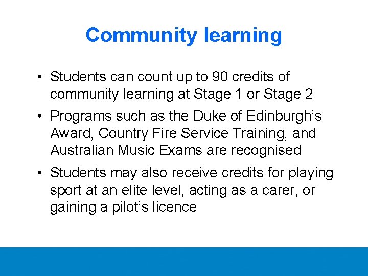 Community learning • Students can count up to 90 credits of community learning at