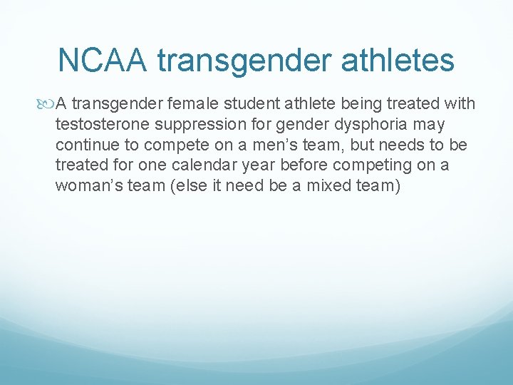 NCAA transgender athletes A transgender female student athlete being treated with testosterone suppression for