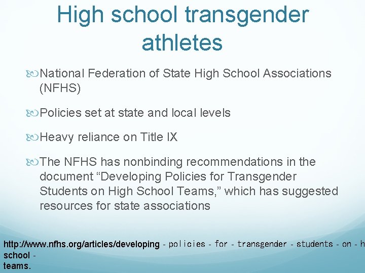 High school transgender athletes National Federation of State High School Associations (NFHS) Policies set