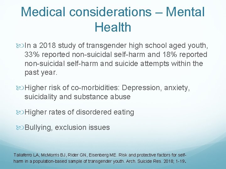 Medical considerations – Mental Health In a 2018 study of transgender high school aged