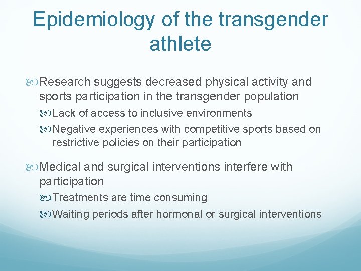 Epidemiology of the transgender athlete Research suggests decreased physical activity and sports participation in