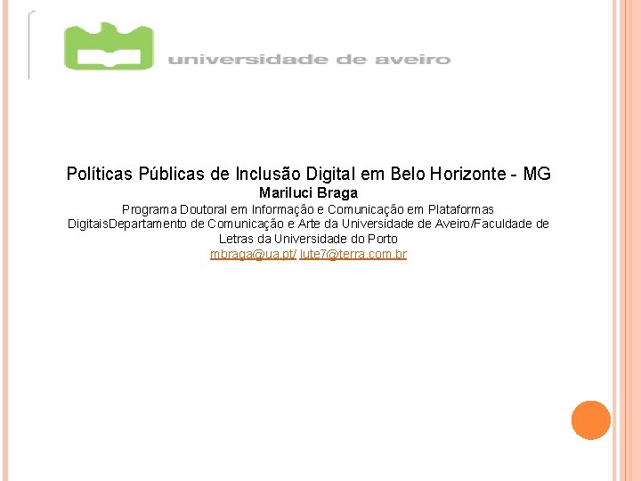 Políticas Públicas de Inclusão Digital em Belo Horizonte - MG Mariluci Braga Programa Doutoral