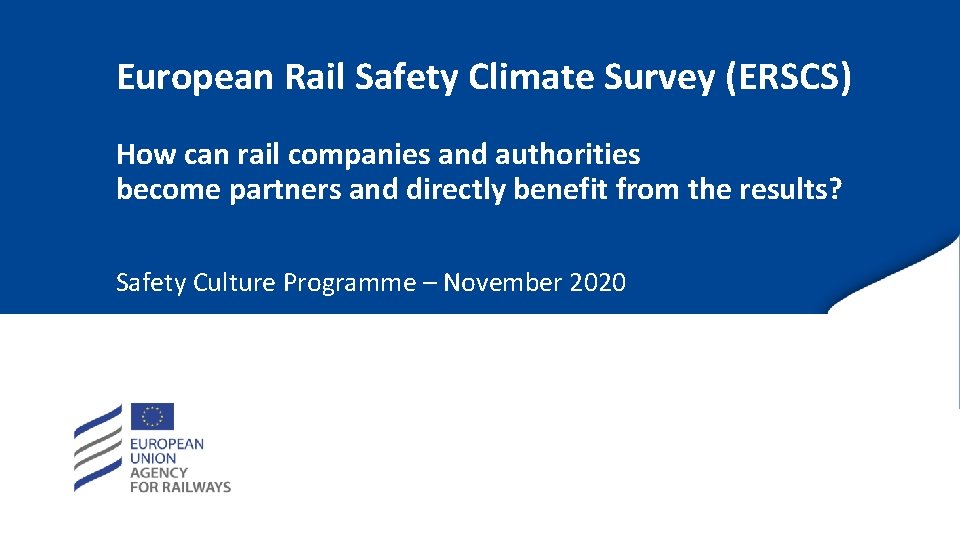 European Rail Safety Climate Survey (ERSCS) How can rail companies and authorities become partners