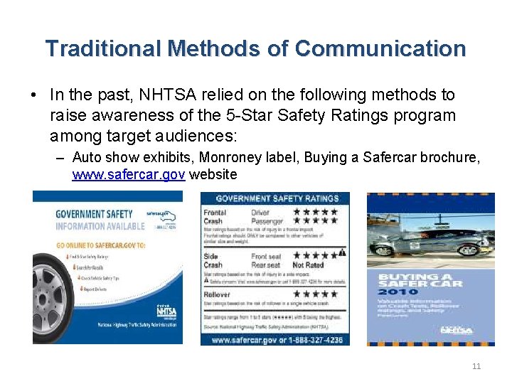 Traditional Methods of Communication • In the past, NHTSA relied on the following methods