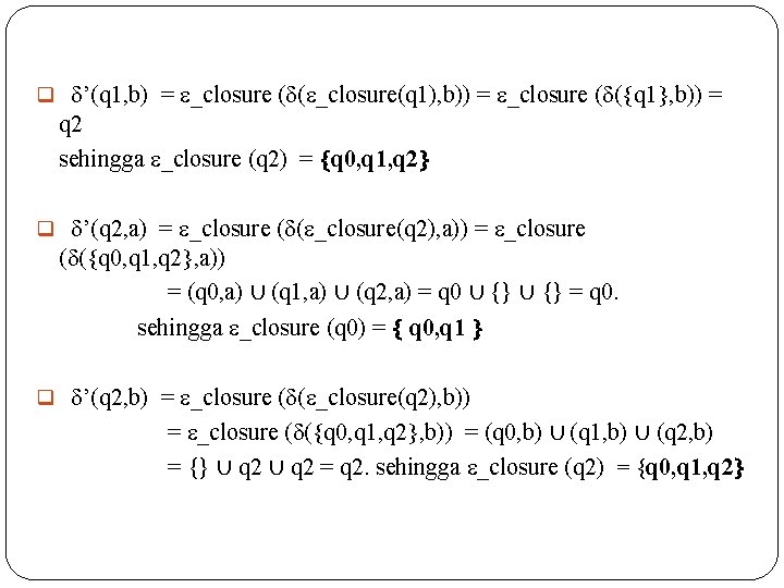 q ’(q 1, b) = _closure ( ( _closure(q 1), b)) = _closure (