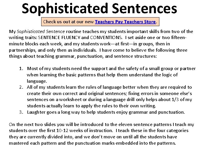 Sophisticated Sentences Check us out at our new Teachers Pay Teachers Store. My Sophisticated