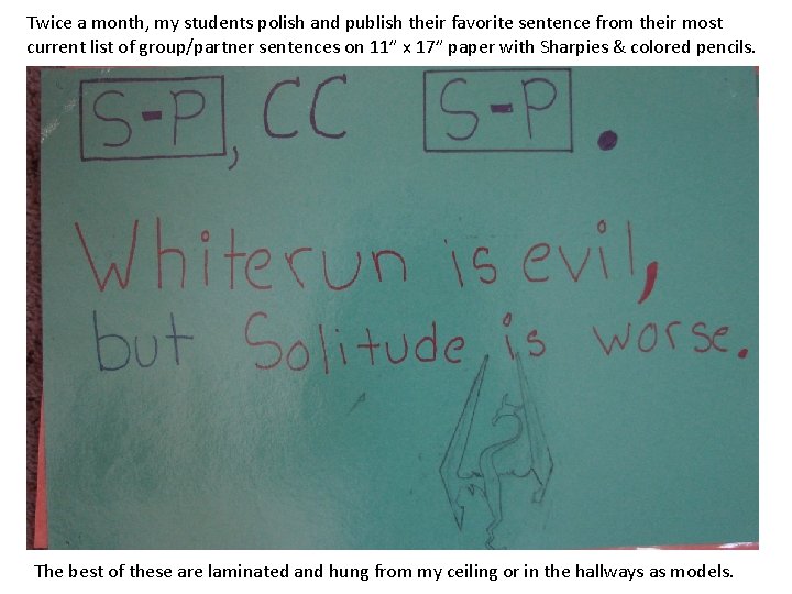 Twice a month, my students polish and publish their favorite sentence from their most