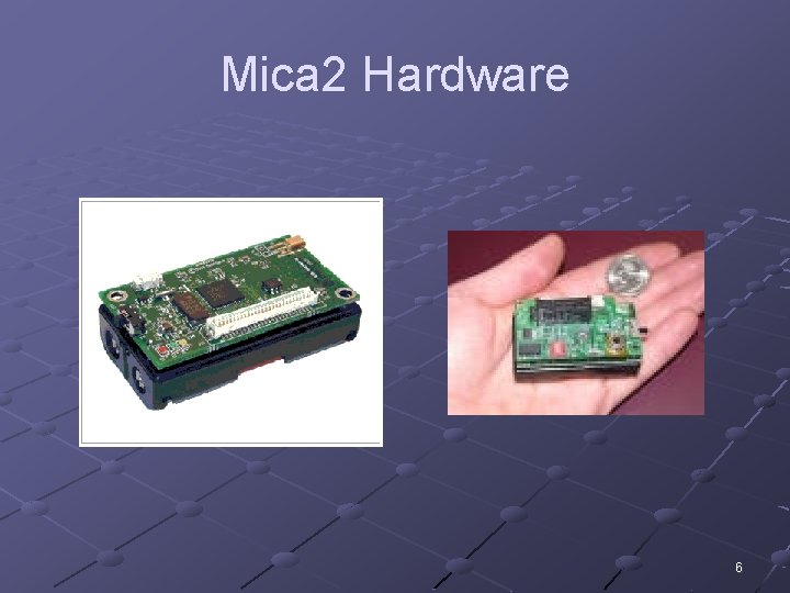 Mica 2 Hardware 6 