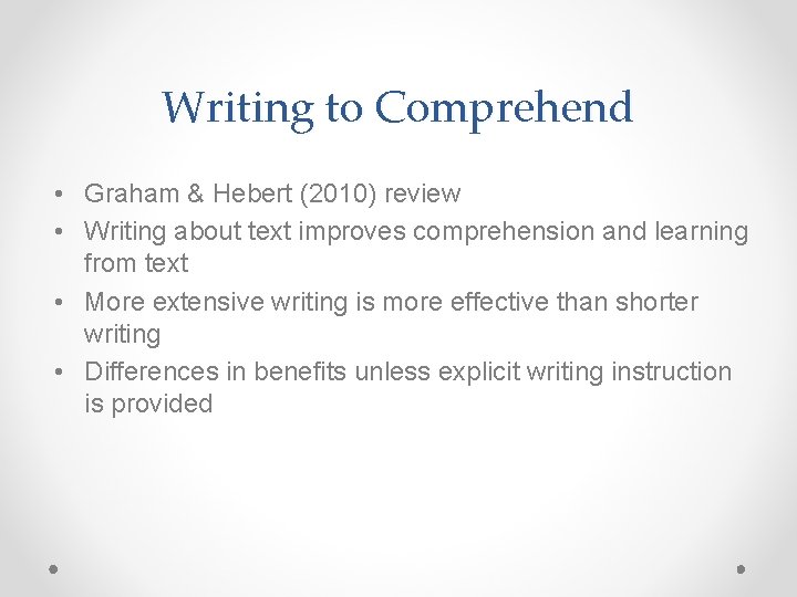 Writing to Comprehend • Graham & Hebert (2010) review • Writing about text improves