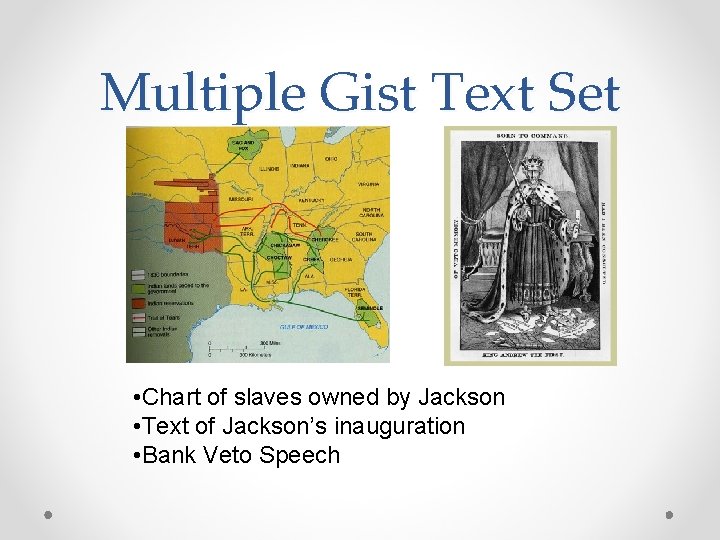 Multiple Gist Text Set • Chart of slaves owned by Jackson • Text of