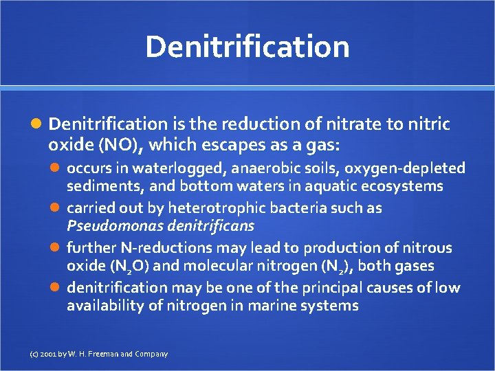 Denitrification is the reduction of nitrate to nitric oxide (NO), which escapes as a
