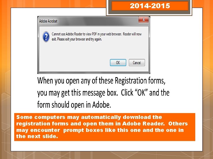 2014 -2015 Some computers may automatically download the registration forms and open them in 2014 -2015 Some computers may automatically download the registration forms and open them in