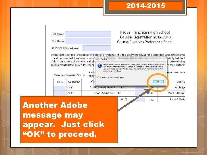 2014 -2015 Another Adobe message may appear. Just click “OK” to proceed. 2014 -2015 Another Adobe message may appear. Just click “OK” to proceed.