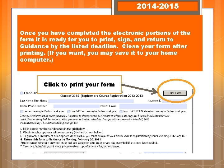 2014 -2015 Once you have completed the electronic portions of the form it is 2014 -2015 Once you have completed the electronic portions of the form it is