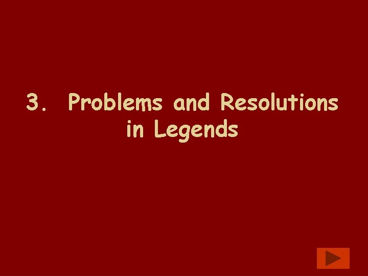 3. Problems and Resolutions in Legends 