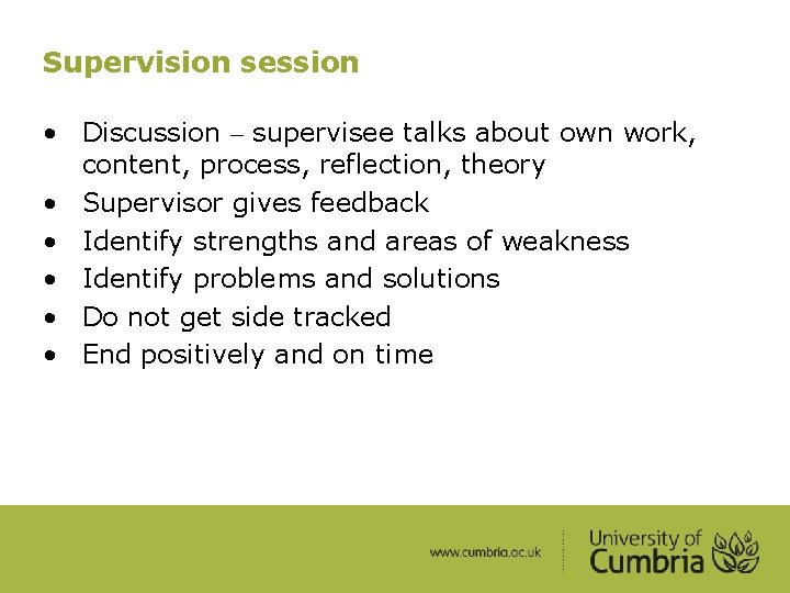 Supervision session • Discussion – supervisee talks about own work, content, process, reflection, theory