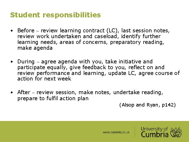 Student responsibilities • Before – review learning contract (LC), last session notes, review work