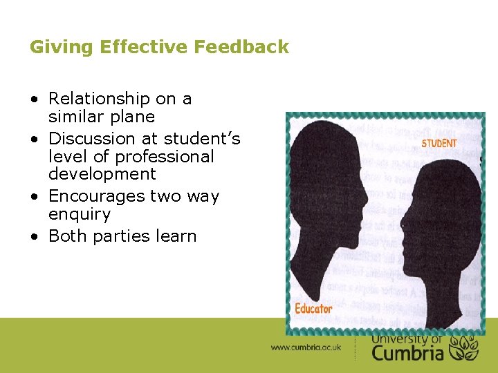 Giving Effective Feedback • Relationship on a similar plane • Discussion at student’s level