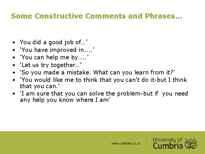 Some Constructive Comments and Phrases… • • • You did a good job of…’