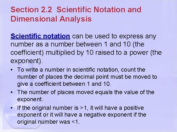 Section 2. 2 Scientific Notation and Dimensional Analysis Scientific notation can be used to