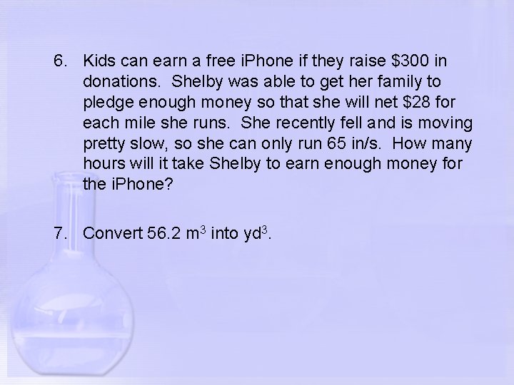 6. Kids can earn a free i. Phone if they raise $300 in donations.