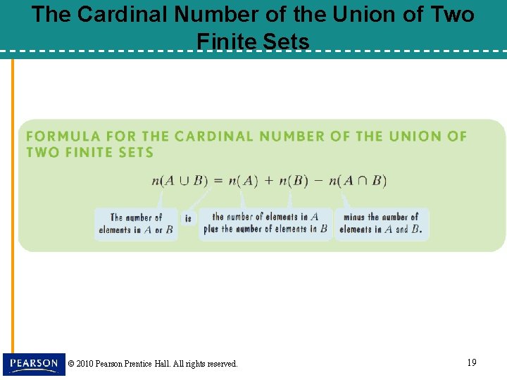 The Cardinal Number of the Union of Two Finite Sets © 2010 Pearson Prentice