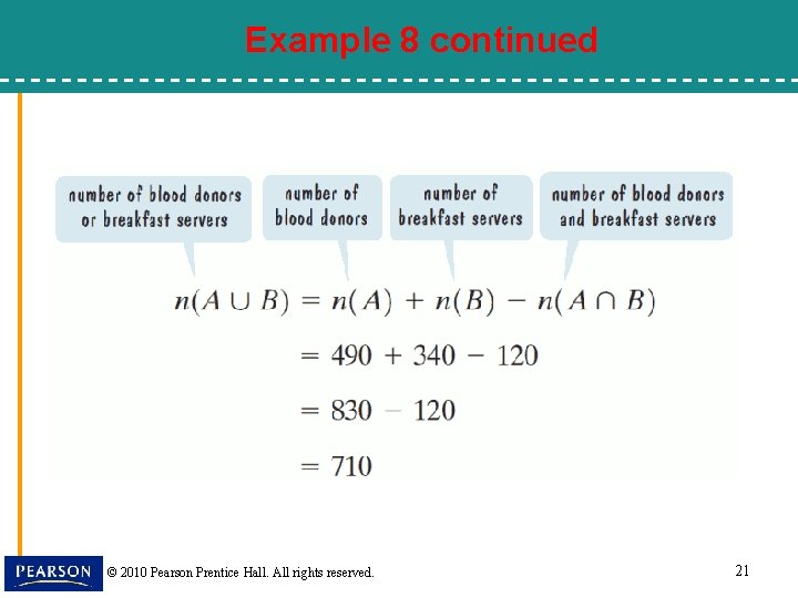 Example 8 continued © 2010 Pearson Prentice Hall. All rights reserved. 21 