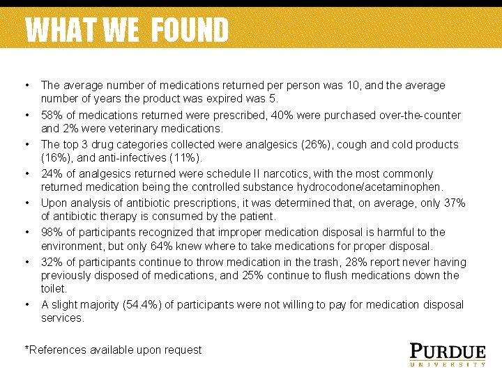 WHAT WE FOUND • • The average number of medications returned person was 10,