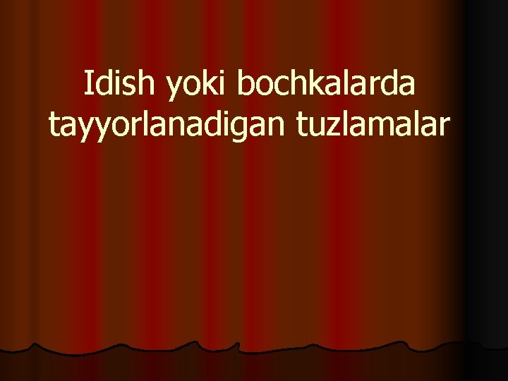 Idish yoki bochkalarda tayyorlanadigan tuzlamalar 