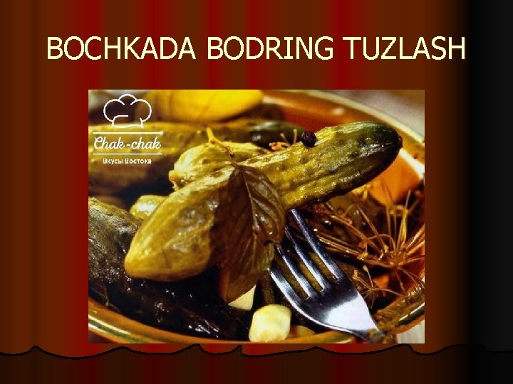 BOCHKADA BODRING TUZLASH 