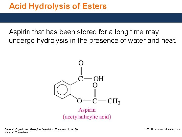Acid Hydrolysis of Esters Aspirin that has been stored for a long time may