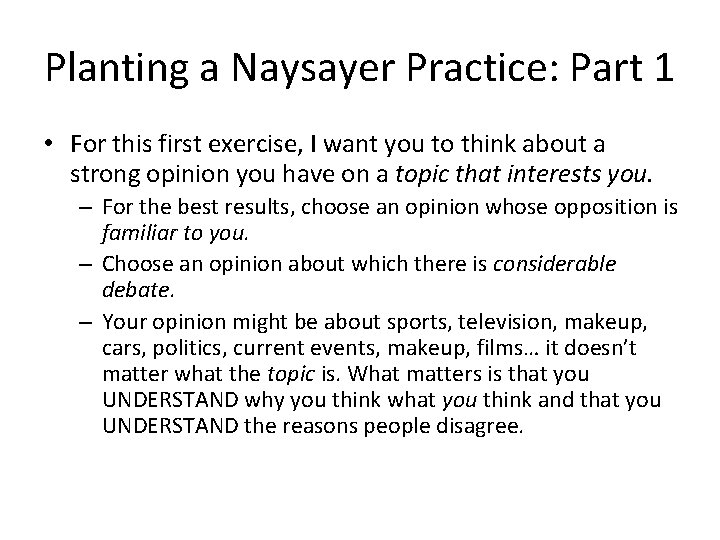 Planting a Naysayer Practice: Part 1 • For this first exercise, I want you