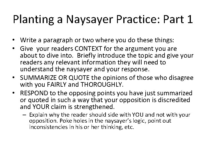 Planting a Naysayer Practice: Part 1 • Write a paragraph or two where you