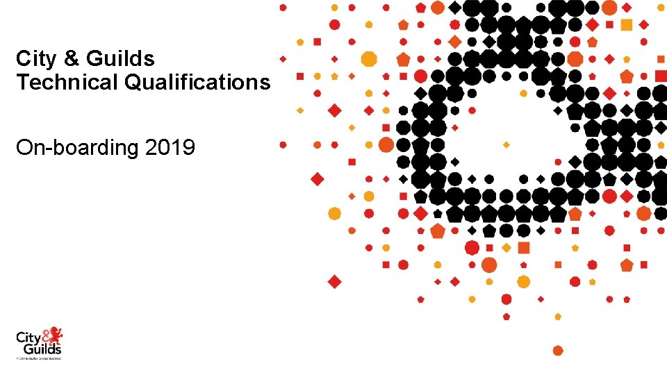 City & Guilds Technical Qualifications On-boarding 2019 