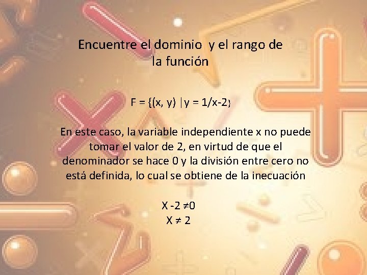 Encuentre el dominio y el rango de la función F = {(x, y) |y