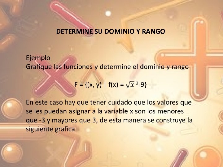 DETERMINE SU DOMINIO Y RANGO 