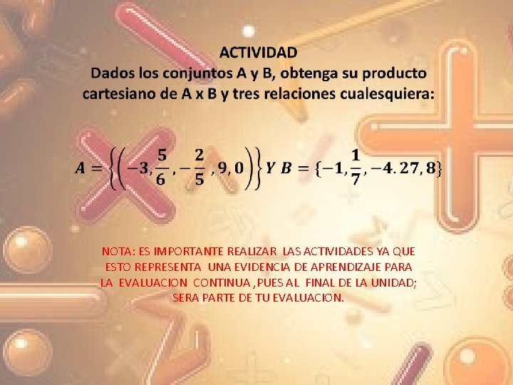  NOTA: ES IMPORTANTE REALIZAR LAS ACTIVIDADES YA QUE ESTO REPRESENTA UNA EVIDENCIA DE